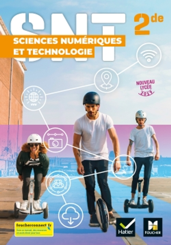 SCIENCES NUMERIQUES ET TECHNOLOGIE 2de - Éd.2019